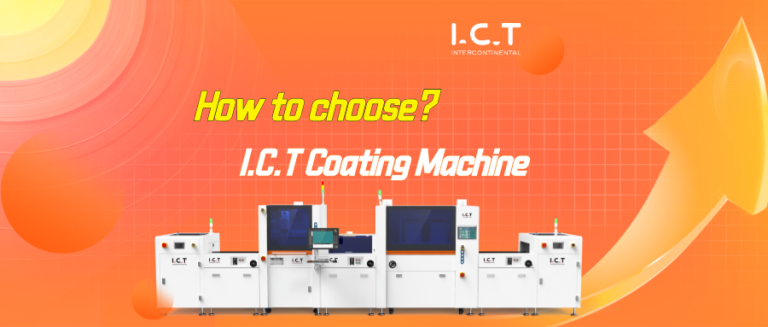 I.C.T PCB Conformal Coating Spray Machines: Choosing the Perfect Model for Your Needs
