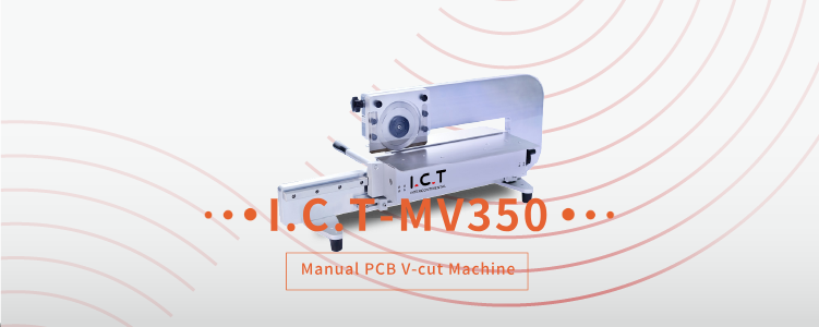 Cost-Effective, Reliable, and Durable: The I.C.T-MV350 Manual V-Groove Cutting Machine