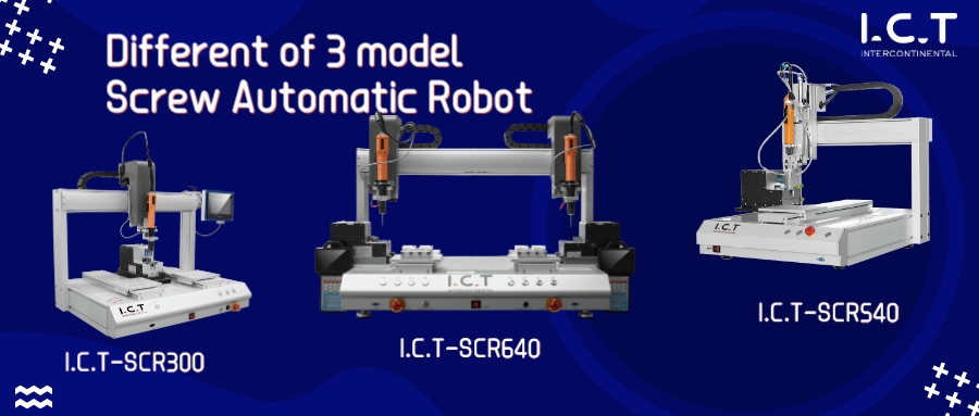 Different of 3 types Screw Automatic Robot main