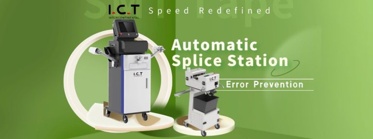 Embracing I.C.T’s SMT Tape Automatic Splice Station