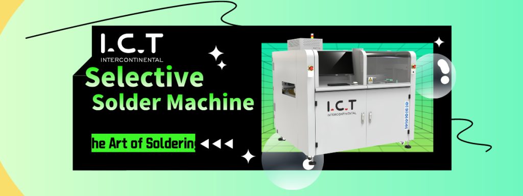 I.C.T-On-line Selective Soldering Machine main 3-1
