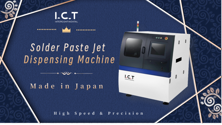 Precision in Motion: Exploring the I.C.T Solder Paste Jetting Machine for 5G Applications